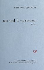 Télécharger le livre :  Un œil à caresser