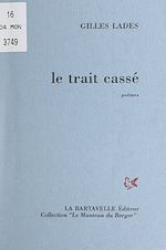 Télécharger le livre :  Le trait cassé