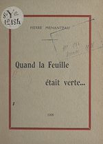 Télécharger le livre :  Quand la feuille était verte...