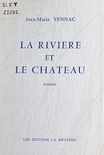 Télécharger le livre :  La rivière et le château