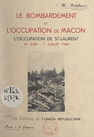 Téléchargez le livre :  Le bombardement et l'occupation de Mâcon