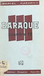 Télécharger le livre :  Baraque III, chambre XII