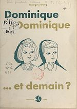 Télécharger le livre :  Dominique, Dominique... et demain ?