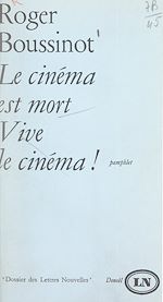 Télécharger le livre :  Le cinéma est mort, vive le cinéma !