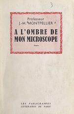 Télécharger le livre :  À l'ombre de mon microscope, essais