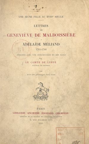 Téléchargez le livre :  Une jeune fille au XVIIIe siècle : lettres de Geneviève de Malboissière à Adélaïde Méliand, 1761-1766