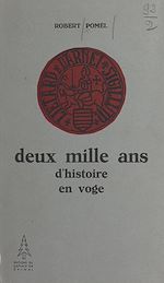 Télécharger le livre :  Deux mille ans d'histoire en Voge