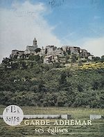 Télécharger le livre :  La Garde-Adhémar : ses églises