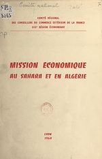 Télécharger le livre :  Mission économique au Sahara et en Algérie, 7-14 novembre 1959