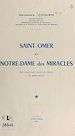 Télécharger le livre :  Saint-Omer et Notre-Dame des Miracles