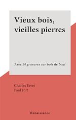 Télécharger le livre :  Vieux bois, vieilles pierres