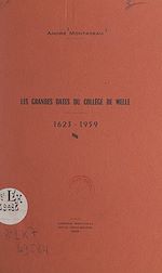 Télécharger le livre :  Les grandes dates du collège de Melle, 1623-1959