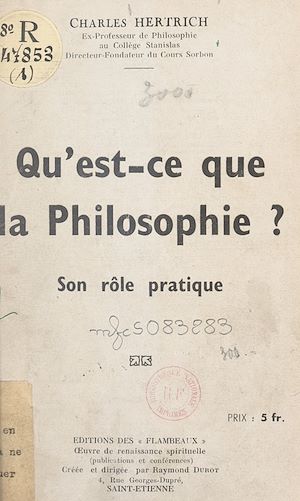 Téléchargez le livre :  Qu'est-ce que la philosophie ? Son rôle pratique