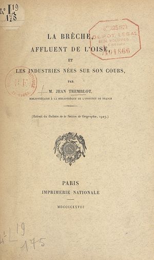 Téléchargez le livre :  La Brèche, affluent de l'Oise, et les industries nées sur son cours