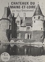 Download this eBook Châteaux du Maine-et-Loire