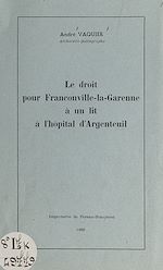 Télécharger le livre :  Le droit pour Franconville-la-Garenne à un lit à l'hôpital d'Argenteuil