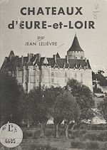 Download this eBook Châteaux de l'Eure-et-Loir