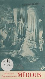 Télécharger le livre :  Merveilles souterraines de Médous