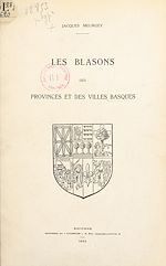 Télécharger le livre :  Les blasons des provinces et des villes basques