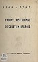 Télécharger le livre :  L'abbaye cistercienne d'Ecurey-en-Barrois, 1144-1791