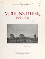 Télécharger le livre :  Moulins d'hier, 1815-1918