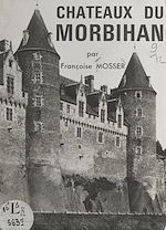 Download this eBook Châteaux du Morbihan