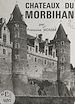 Télécharger le livre :  Châteaux du Morbihan