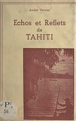 Télécharger le livre :  Échos et reflets de Tahiti