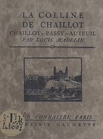 Télécharger le livre :  La colline de Chaillot (Chaillot - Passy - Auteuil)