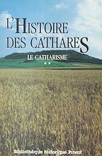 Télécharger le livre :  Le catharisme (2). L'histoire des Cathares