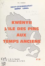 Télécharger le livre :  Kwenyii, l'Île des Pins aux temps anciens
