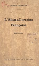 Télécharger le livre :  L'Alsace-Lorraine française