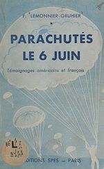 Télécharger le livre :  Parachutés le 6 juin