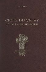 Télécharger le livre :  Croix du Velay et de la Haute-Loire