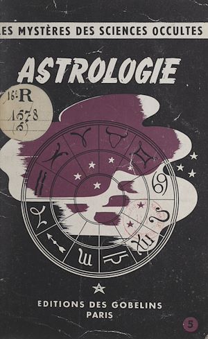 Téléchargez le livre :  Les mystères des sciences occultes (5). Astrologie