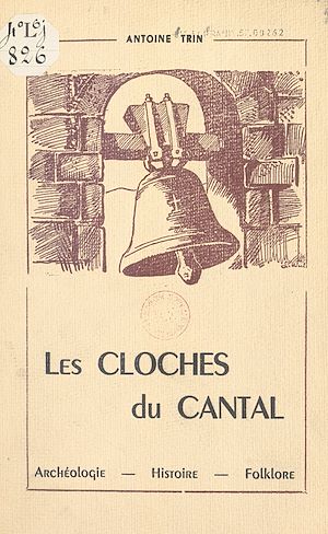 Téléchargez le livre :  Les cloches du Cantal