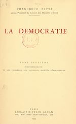 Télécharger le livre :  La démocratie (2). L'antidémocratie et les problèmes des nouvelles sociétés démocratiques