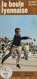 Télécharger le livre :  La boule lyonnaise