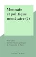 Télécharger le livre :  Monnaie et politique monétaire (2)