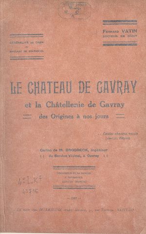 Téléchargez le livre :  Le château de Gavray et la châtellenie de Gavray