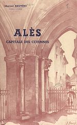 Télécharger le livre :  Alès, capitale des Cévennes