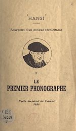 Télécharger le livre :  Souvenirs d'un annexé récalcitrant (2). Le premier phonographe