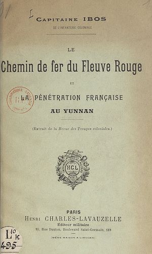 Téléchargez le livre :  Le chemin de fer du Fleuve Rouge et la pénétration française au Yunnam