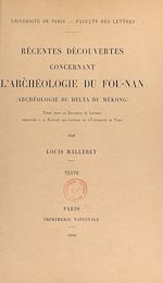 Télécharger le livre :  Récentes découvertes concernant l'archéologie du Fou-Nan (archéologie du Delta du Mékong)