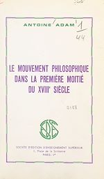 Télécharger le livre :  Le mouvement philosophique dans la première moitié du XVIIIe siècle