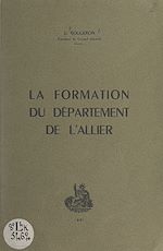 Télécharger le livre :  La formation du département de l'Allier