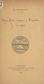 Télécharger le livre :  Deux fêtes civiques à Versailles en 1792