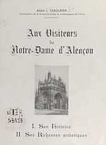 Télécharger le livre :  Aux visiteurs de Notre-Dame d'Alençon