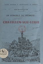 Télécharger le livre :  Un vignoble du Giennois : Châtillon-sur-Loire