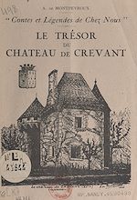Télécharger le livre :  Contes et légendes de chez nous. Le trésor du château de Crevant